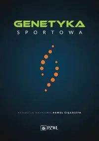 Genetyka sportowa - Paweł Cięszczyk