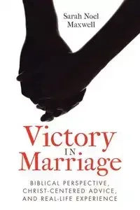 Victory in Marriage - Maxwell Sarah Noel