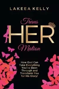 TransHERmation - Kelly Lakeea