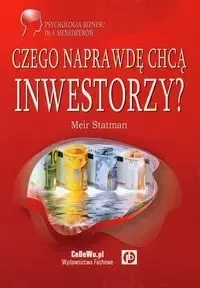 Czego naprawdę chcą inwestorzy - Statman Meir