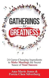 Gatherings for Greatness - Jones Ana-Marie