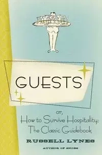 Guests - Russell Lynes