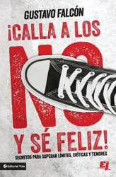 Calla los NO y sé feliz - Gustavo Falcón