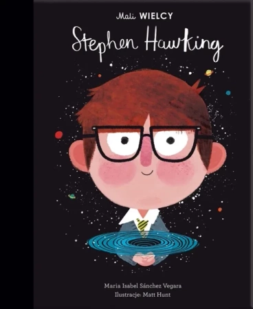 Mali WIELCY. Stephen Hawking w.2 - Maria Isabel Sanchez-Vegara, Julia Tokarczyk, Mat