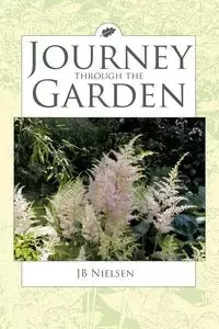 Journey Through the Garden - Nielsen Jb