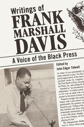 Writings of Frank Marshall Davis - Davis Frank Marshall
