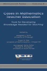 Cases in Mathematics Teacher Education