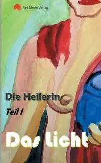 Die Heilerin - Paul Riedel