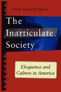 Inarticulate Society - Tom Shachtman