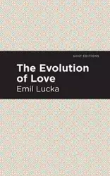 The Evolution of Love - Emil Lucka