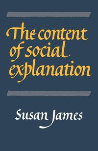 The Content of Social Explanation - James Susan