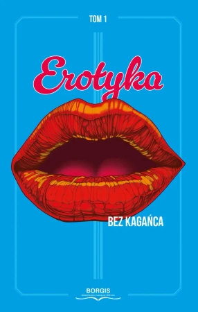 Erotyka bez kagańca - praca zbiorowa