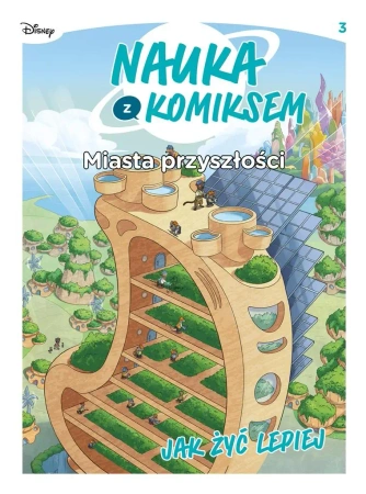 Nauka z komiksem. Miasta przyszłości. Jak żyć.. - Edwige Pezzulli, Francesca De Filippi, Jacopo Oli
