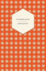 Chamber Music - James Joyce