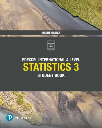 Edexcel International A Level Mathematics Statistics 3 Student Book - Joe Skrakowski, Harry Smith