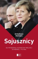 Sojusznicy. Od Fryderyka i Katarzyny Wielkiej do.. - Arkadiusz Stempin