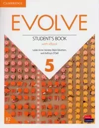 Evolve 5 Student's Book with eBook - Leslie Anne Hendra, Mark Ibbotson, Kathryn O'Dell