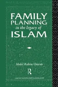 Family Planning in the Legacy of Islam - Omran Abdel-Rahim