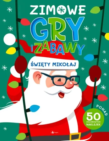 Zimowe gry i zabawy. Święty Mikołaj - Opracowanie zbiorowe