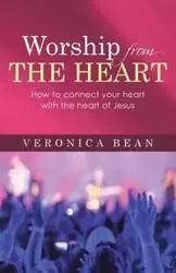 Worship From The Heart - Veronica Bean