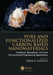 Pure and Functionalized Carbon Based Nanomaterials - Zarzycki Pawel K.