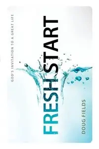 Fresh Start - Doug Fields