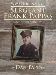 WW ll Journals of Sergeant Frank Pappas - Dan Pappas