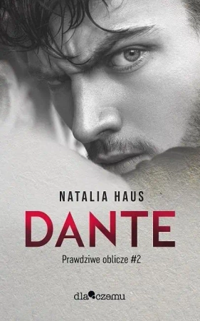 Prawdziwe oblicze T.2 Dante - Natalia Haus