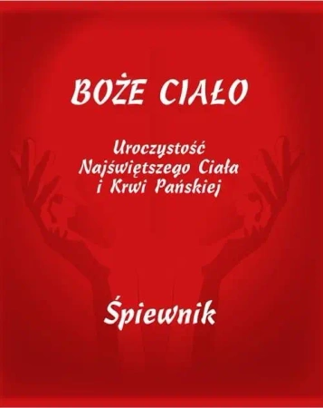 Boże Ciało. Śpiewnik - praca zbiorowa