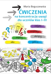 Ćwiczenia na koncentrację uwagi SP 1-3 - Maria Boguszewska