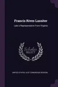 Francis Rives Lassiter - United States. 61st Congressd session.