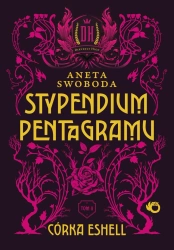 Córka Eshell. Stypendium pentagramu. Tom 2 - Aneta Swoboda