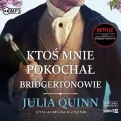 Ktoś mnie pokocha T.2 Bridgertonowie audiobook - Julia Quinn