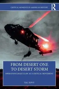 From Desert One to Desert Storm - Tovy Tal