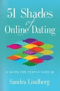 51 Shades of Online Dating - Sandra Lindberg