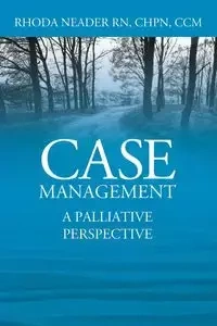 Case Management - Rhoda Neader RN CHPN CCM