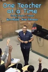 One Teacher at a Time - Ken Rand