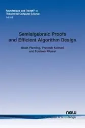 Semialgebraic Proofs and Efficient Algorithm Design - Noah Fleming