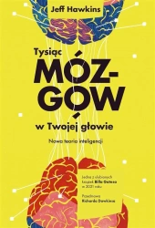 Tysiąc mózgów w twojej głowie - Jeff Hawkins, Aleksandra Ożarowska