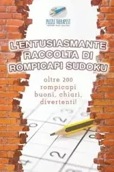 L'entusiasmante raccolta di rompicapi Sudoku | oltre 200 rompicapi buoni, chiari, divertenti! - Puzzle Therapist