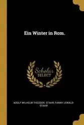 Ein Winter in Rom. - Wilhelm Theodor. Stahr Adolf