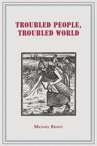 Troubled People, Troubled World - Michael Briant