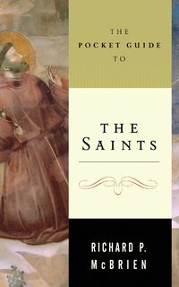 The Pocket Guide to the Saints - Richard McBrien P