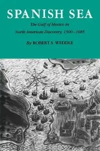 Spanish Sea - Robert S. Weddle