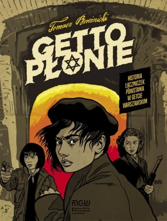 Getto płonie - Tomasz Bereźnicki