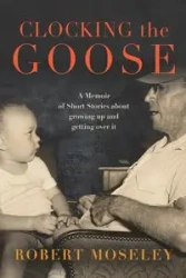 Clocking the Goose - Robert Moseley