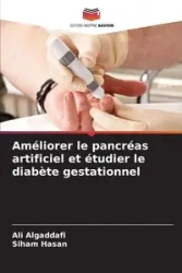 Améliorer le pancréas artificiel et étudier le diabète gestationnel - Ali Algaddafi