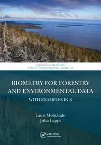 Biometry for Forestry and Environmental Data - Lauri Mehtätalo
