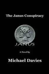 The Janus Conspiracy - Michael Davies