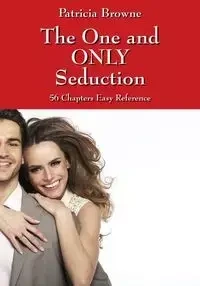The One and ONLY Seduction - Patricia Browne